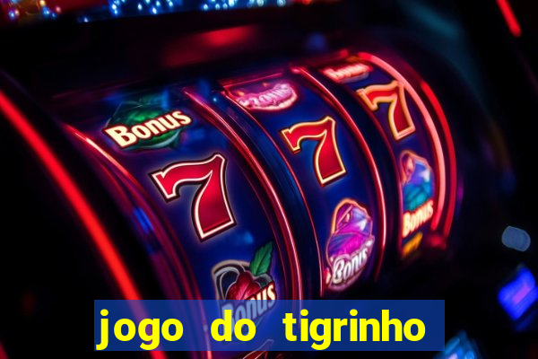 jogo do tigrinho bet vip